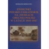 Stosunki polsko-ukraińskie na ziemiach obecnej Polski w latach 1918-1947