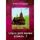Gdzie jest nasza ziemia...? Antoni Przybysz motyleksiazkowe.pl