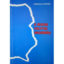O realną politykę wschodnią Romuald Wernik motyleksiazkowe.pl