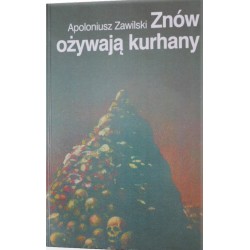 Znów ożywają kurhany Apoloniusz Zawilski motyleksiazkowe.pl
