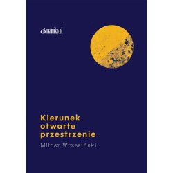 Kierunek otwarte przestrzenie Wrzesiński Miłosz motyleksiazkowe.pl