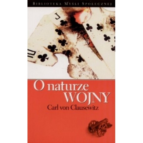 O naturze wojny Carl von Clausewitz motyleksiazkowe.pl