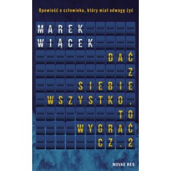 Dać z siebie wszystko, to wygrać. Cz. 2 Wiącek Marek motyleksiazkowe.pl