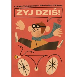 Żyj dziś! Tchórzewski motyleksiazkowe.pl