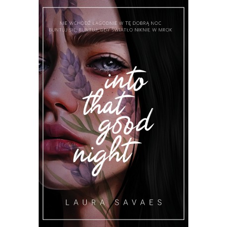 Into That Good Night Laura Savaes motyleksiazkowe.pl