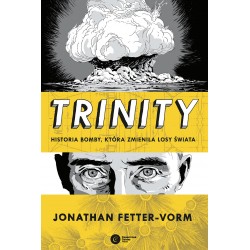 Trinity. Historia bomby, która zmieniła losy świata Jonathan Fetter-Vorm motyleksiazkowe.pl