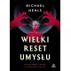 Wielki reset umysłu. Kto chce odebrać ci zdolność do samodzielnego myślenia? Michael Nehls motyleksiazkowe.pl