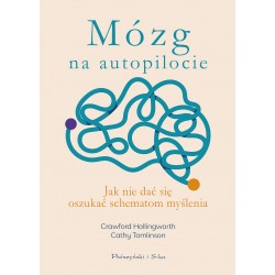 Mózg na autopilocie. Jak nie dać się oszukać schematom myślenia Crawford Hollingworth, Cathy Tomlinson motyleksiazkowe.pl