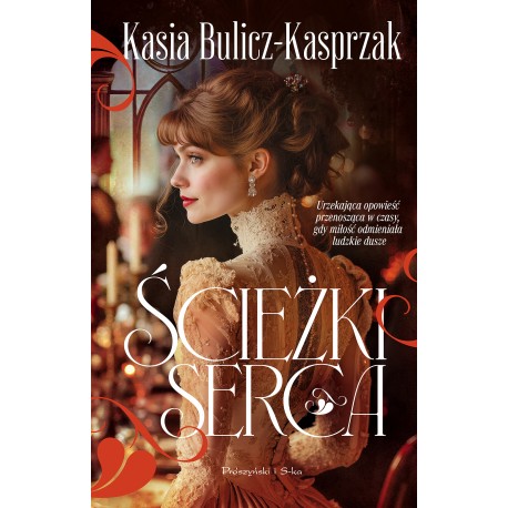 Ścieżki serca Kasia Bulicz-Kasprzak motyleksiazkowe.pl