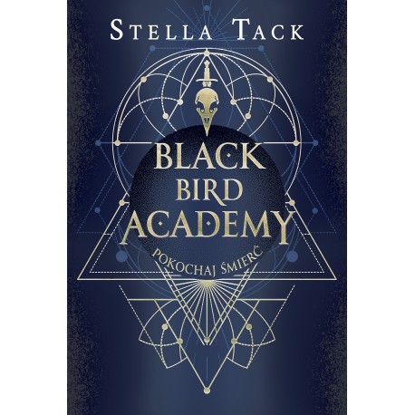 Pokochaj Śmierć. Black Bird Academy. Tom 3 Stella Tack motyleksiazkowe.pl