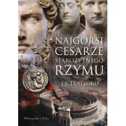 Najgorsi cesarze starożytnego Rzymu L.J. Trafford motyleksiazkowe.pl