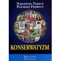 Konserwatyzm  Najlepsze teksty polskiej prawicy