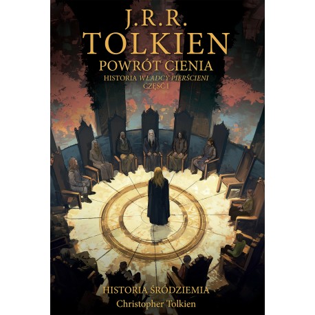 Powrót Cienia. Historia Śródziemia. Tom 6  J.R.R. Tolkien, Christopher Tolkien motyleksiazkowe.pl