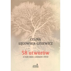 58 utworów o Panu Bogu ludziach i życiu Łęgowska - Lesiewicz Celina motyleksiazkowe.pl
