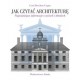 Jak czytać architekturę. Najważniejsze informacje o stylach i detalach Carol Davidson Cragoe motyleksiazkowe.pl