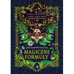 Magiczne formuły Arin Murphy-Hiscock motyleksiazkowe.pl