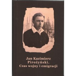 Czas wojny i emigracji Jan Kazimierz Pirożyński motyleksiazkowe.pl