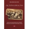 Ojczyzna utracona. Historie życia opowiedziane przez członków mniejszości ukraińskiej i łemkowskiej w Polsce