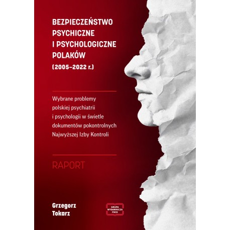 Bezpieczeństwo psychiczne i psychologiczne Polaków (2005 – 2022 r.) Grzegorz Tokarz motyleksiazkowe.pl