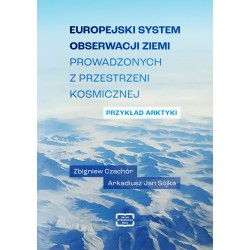 Europejski system obserwacji Ziemi prowadzonych z przestrzeni kosmicznej. Przykład Arktyki motyleksiazkowe.pl