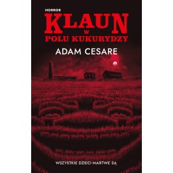Klaun w polu kukurydzy Adam Case motyleksiazkowe.pl