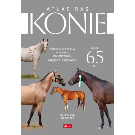Konie Atlas ras Piechocka Katarzyna motyleksiazkowe.pl