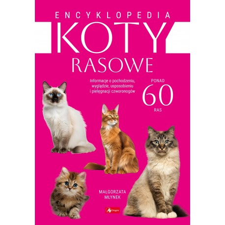 Koty rasowe Emcyklopedia Młynek Małgorzata motyleksiazkowe.pl