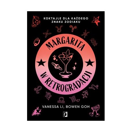 Margarita w retrogradacji. Koktajle dla każdego znaku zodiaku motyleksiazkowe.pl