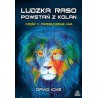 Ludzka raso, powstań z kolan. Cz.2. Przebudzenie lwa
