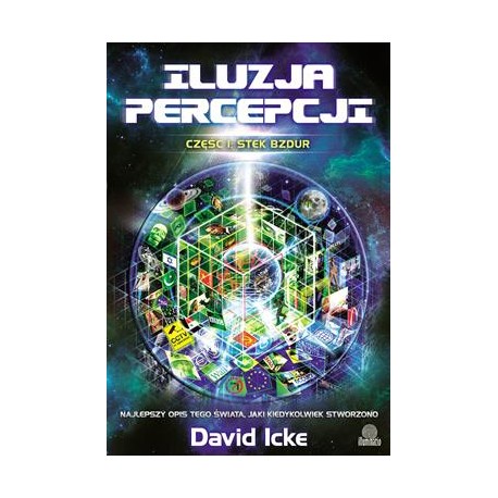 Iluzja percepcji 1 Stek bzdur David Icke motyleksiazkowe.pl