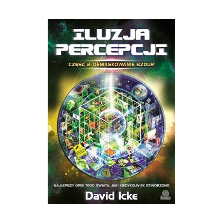 Iluzja percepcji 2 Demaskowanie bzdur David Icke motyleksiazkowe.pl
