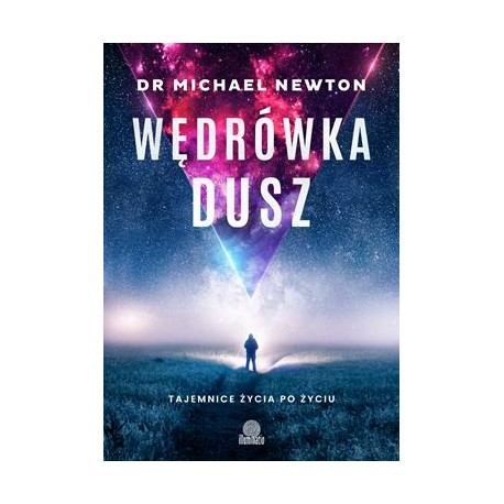 Wędrówka dusz. Tajemnice życia po życiu Michael Newton motyle książkowe.pl