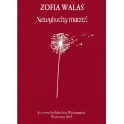 Niewybuchy marzeń Walas Zofia motyleksiazkowe.pl