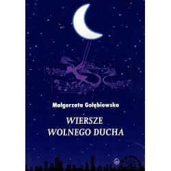 Wiersze wolnego ducha Gołębiowska Małgorzata motyleksiazkowe.pl