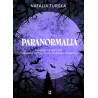 Paranormalia. Prawdziwe historie o nadprzyrodzonych doświadczeniach