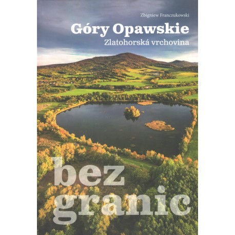 Góry Opawskie bez granic Zbigniew Franczukowski motyleksiazkowe.pl