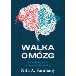 Walka o mózg. Wolność myślenia w erze neurotechnologii Nita A. Farahany motyleksiazkowe.pl