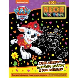 Psi Patrol. Neon Moc Koloru 2. Odblaskowy zawrót głowy z Psim Patrolem motyleksiazkowe.pl