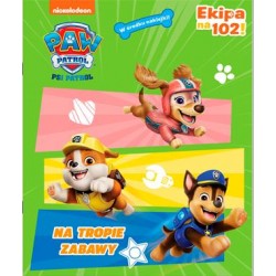 Psi Patrol Ekipa na 102! nr 56. Na tropie zabawy! motyleksiazkowe.pl