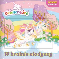 Moje Jednorożce Ruchome Obrazki część 1. W krainie słodyczy motyleksiazkowe.pl