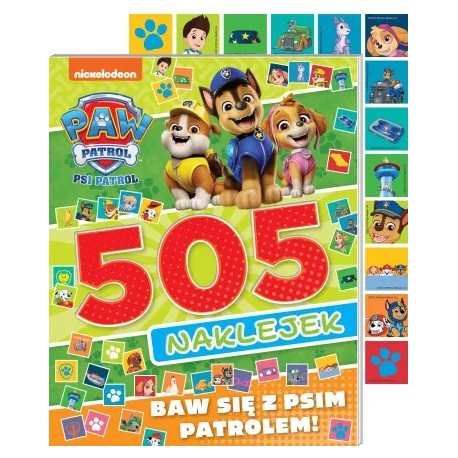 Psi Patrol 505 naklejek część 5. Baw się z Psim Patrolem! motyleksiazkowe.pl