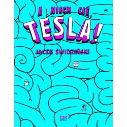 A niech cię, Tesla! Jacek Świdziński motyleksiazkowe.pl