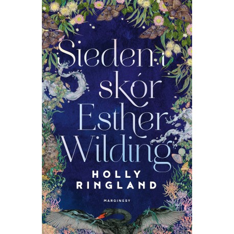 Siedem skór Esther Wilding Holly Ringland motyleksiazkowe.pl