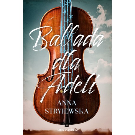 Ballada dla Adeli Anna Stryjewska motyleksiazkowe.pl