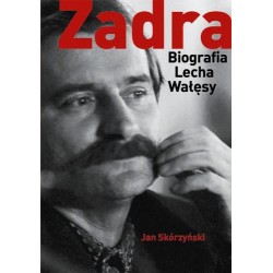 Zadra  Biografia Lecha Wałęsy