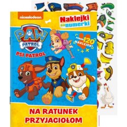 Psi Patrol Naklejki na numerki część 5. Na ratunek przyjaciołom! motyleksiazkowe.pl