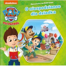 Psi Patrol Opowieści na dobranoc część 3. O niespodziance dla dziadka motyleksiazkowe.pl