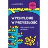 Wychylone w przyszłość. Jak zmienić świat na lepsze