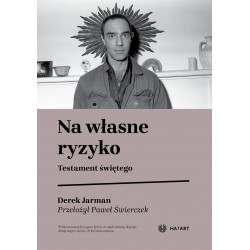Na własne ryzyko. Testament świętego Derek Jarman motyleksiazkowe.pl