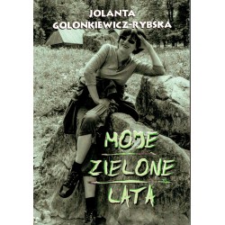 Moje zielone lata Golonkiewicz Rybska Jolanta motyleksiazkowe.pl